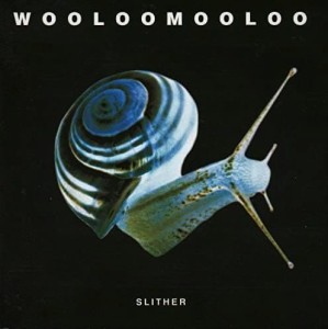 Wooloomooloo – Slither (CD)