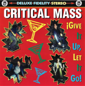 Critical Mass ‎– iGive It Up, Let It Go! (CD)