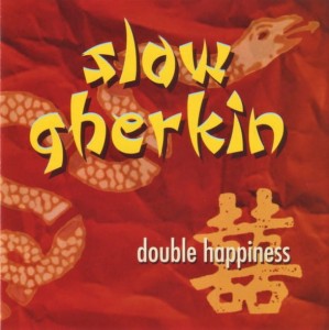 Slow Gherkin – Double Happiness (CD)