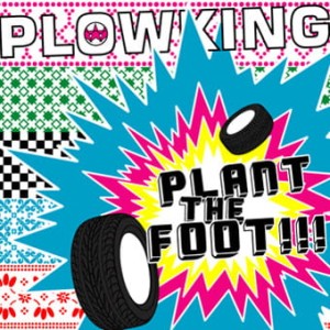 Plowking ‎– Plant The Foot !!! (CD)