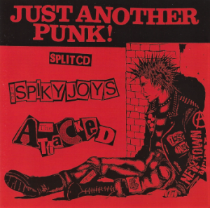 The Spiky Joys / The Attacked ‎– Just Another Punk! (CD)