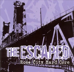 The Escaped – Rose City Hard Core (CD)