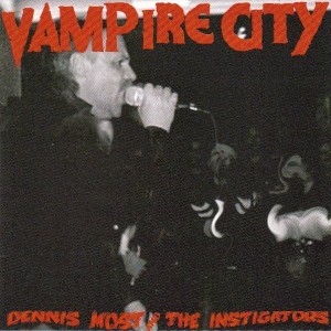 Dennis Most And The Instigators ‎– Vampire City (CD)