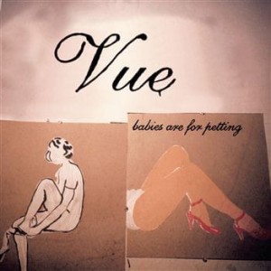 Vue ‎– Babies Are For Petting (CD)