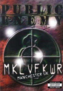 Public Enemy ‎– MKL VF KWR (Manchester UK) (2DVD)