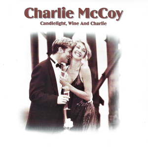 Charlie McCoy ‎– Candlelight, Wine & Charlie (CD)