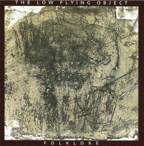 The Low Flying Object – Folklore (CD)
