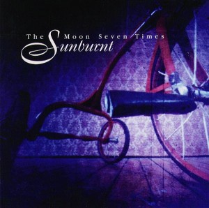 The Moon Seven Times – Sunburnt (CD)