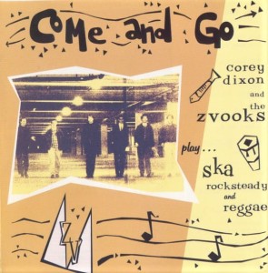Corey Dixon & The Zvooks – Come And Go (CD)