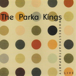 The Parka Kings – Wherestheafterparty? (CD)