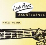 Lady Pank - Akustycznie Mała Wojna (CD)