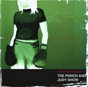 Andthewinneris ‎– The Punch And Judy Show (CD)
