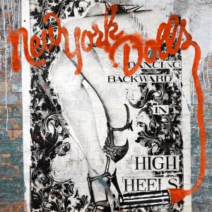New York Dolls ‎– Dancing Backward In High Heels (CD+DVD)