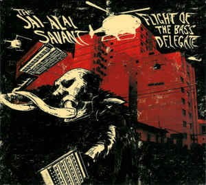 The Jai-Alai Savant – Flight Of The Bass Delegate (CD)