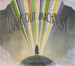 Duke Special ‎– Look Out Machines! (CD)