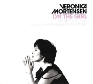 Veronica Mortensen With Klüvers Big Band Feat. Dave Samuels & Dennis Mackrel ‎– I'm The Girl (CD)