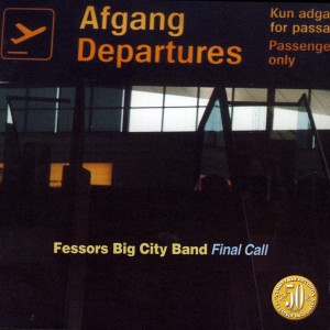 Fessors Big City Band – Final Call (CD)