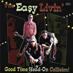 The Easy Livin' – Good Time Head-On Collision! (CD)