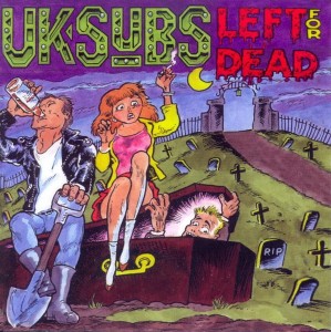 UK Subs – Left For Dead: Alive In Holland '86 (CD)