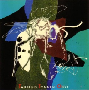 Tausend Tonnen Obst – Tausend Tonnen Obst (CD)