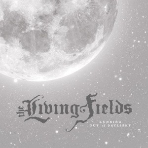 The Living Fields – Running Out Of Daylight (CD)