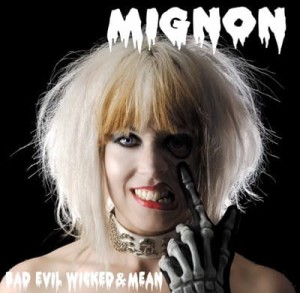Mignon – Bad Evil Wicked & Mean (CD)