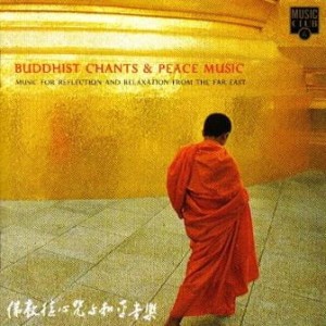 Jin Long Uen – Buddhist Chants & Peace Music: Music For Reflection And Relaxation From The Far East (CD)