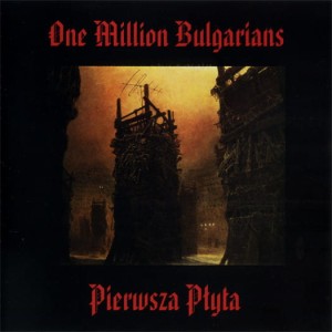 One Million Bulgarians – Pierwsza Płyta (CD)