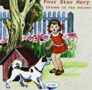 Four Star Mary ‎– Thrown To The Wolves (CD)