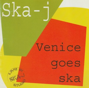 Ska-j ‎– Venice Goes Ska (CD)