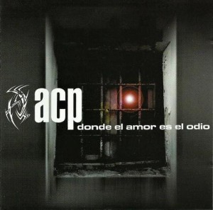 A. C. P. – Donde El Amor Es El Odio (CD)