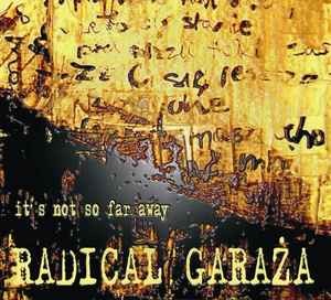 Radical Garaża ‎– It's Not So Far Away (CD)