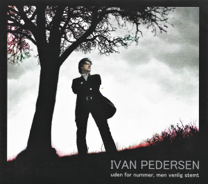 Ivan Pedersen ‎– Uden For Nummer, Men Venlig Stemt (CD)