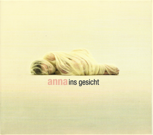 Anna – Ins Gesicht (CD)