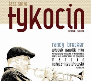 Włodek Pawlik, Randy Brecker, Włodek Pawlik Trio – Jazz Suite Tykocin (CD)