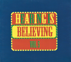 Various ‎– Hearing Is Believing - Vol 5 (CD)
