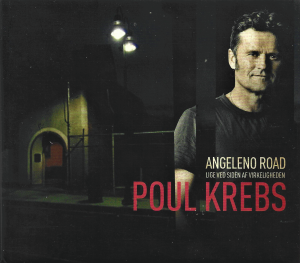 Poul Krebs ‎– Angeleno Road - Lige Ved Siden Af Virkeligheden (CD)