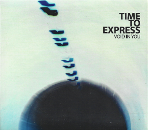 Time To Express ‎– Void In You (CD)