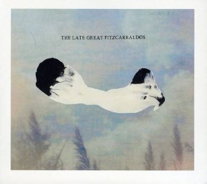 The Late Great Fitzcarraldos – The Late Great Fitzcarraldos (CD)