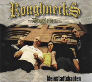 Roughnecks ‎– Kleinstadtchaoten (CD)