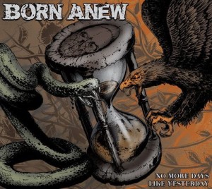 Born Anew ‎– No More Days Like Yesterday (CD)