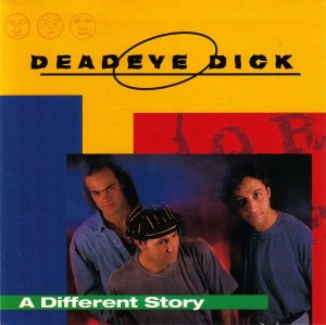 Deadeye Dick ‎– A Different Story (CD)
