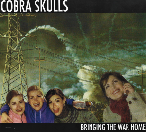 Cobra Skulls ‎– Bringing The War Home (CD)