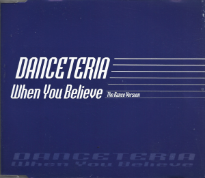 Danceteria ‎– When You Believe (The Dance Version) (CD)