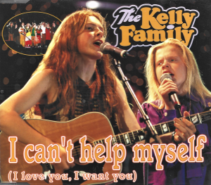 The Kelly Family ‎– I Can't Help Myself (I Love You, I Want You) (CD)