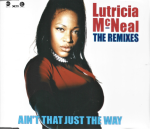 Lutricia McNeal ‎– Ain't That Just The Way (The Remixes) (CD)