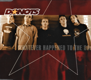 Donots ‎– Whatever Happened To The 80s (CD)