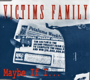 Victims Family ‎– Maybe If I... (CD)