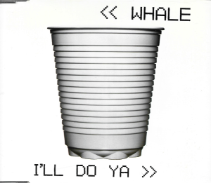 Whale ‎– I'll Do Ya (CD)