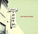 Last Days Of April ‎– Angel Youth (CD)
